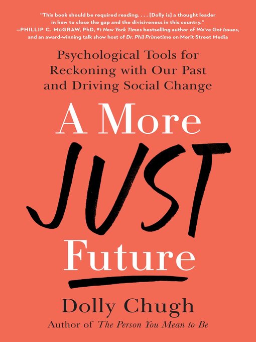 Title details for A More Just Future by Dolly Chugh - Available